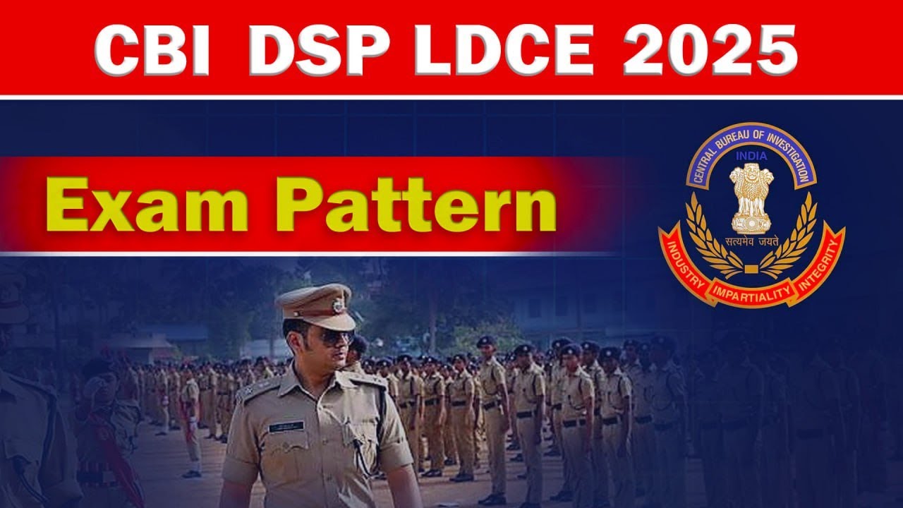 CBI DSP LDCE EXAM PATTERN
