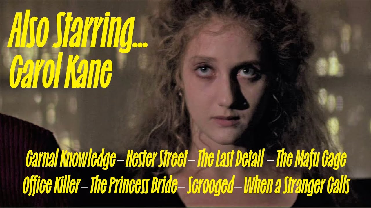 Also Starring... Carol Kane