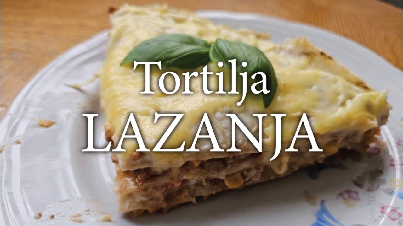 BRZE LAZANJE OD TORTILJA KOJE MORATE PROBATI