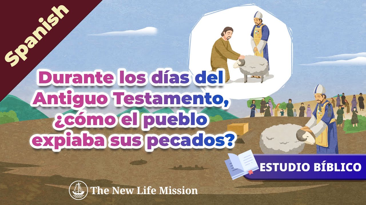[ESTUDIO B&Iacute;BLICO] Durante los d&iacute;as del Antiguo Testamento, &iquest;c&oacute;mo el pueblo expiaba sus pecados?