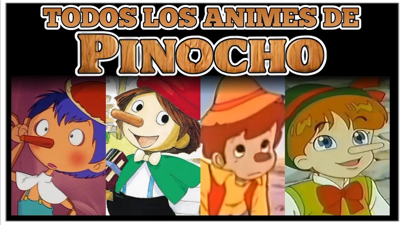 TODOS LOS ANIMES DE PINOCHO | RAVEN VIDEOS