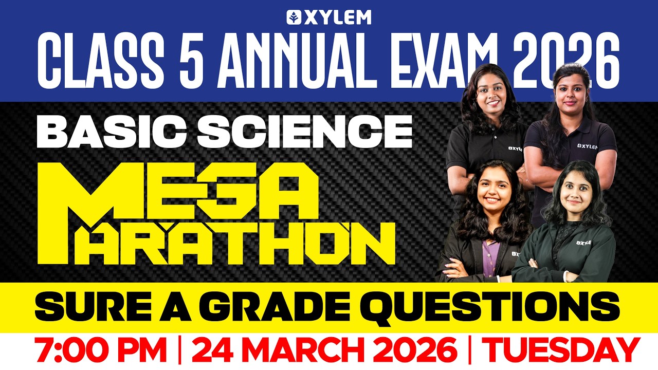 Class 5 BASIC SCIENCE | SURE A GRADE QUESTIONS - MEGA MARATHON 🔴 | Xylem Class 5