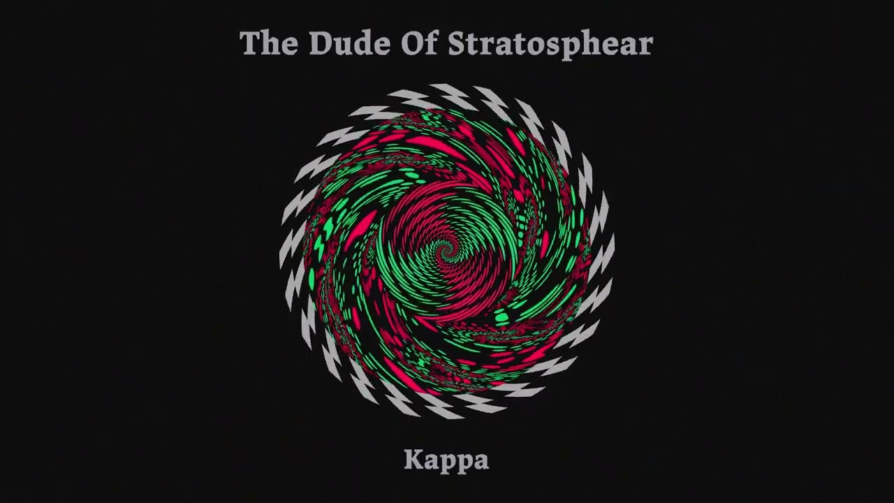 The Dude Of Stratosphear - Kappa