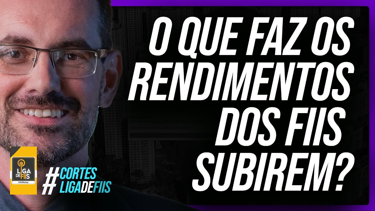 O que faz os rendimentos dos FIIs subirem?