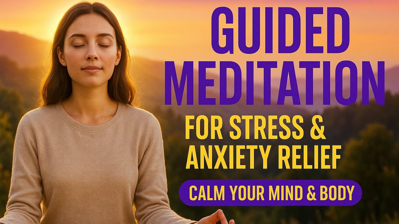 Guided Meditation for Anxiety & Stress – Calm Your Mind in Minutes