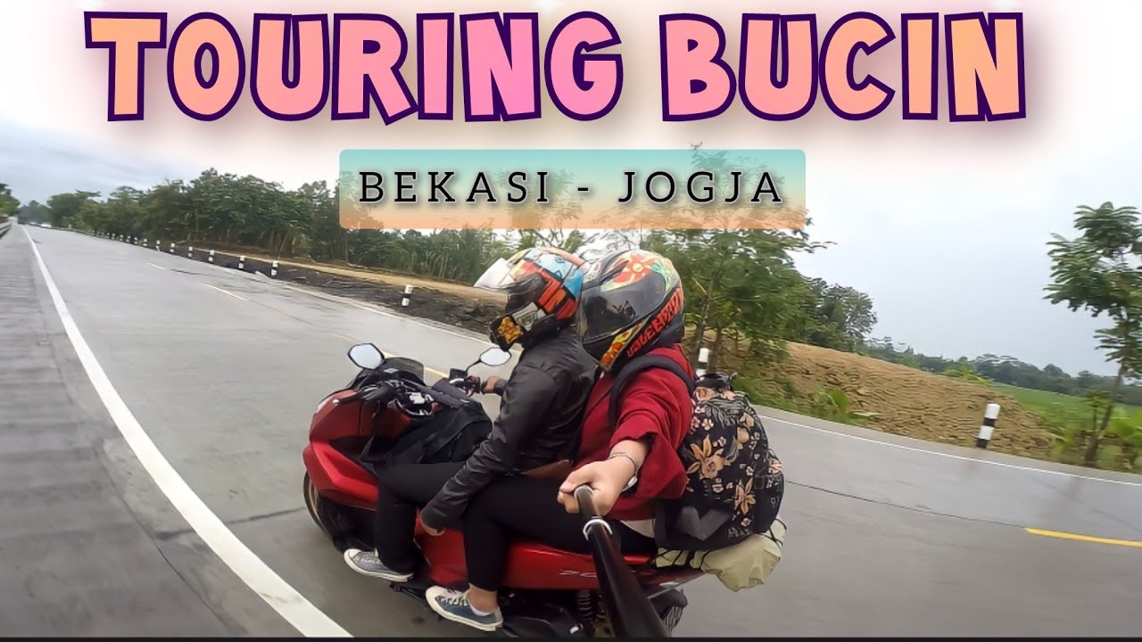 Touring Bucin naik Pcx Spek Bucin BEKASI - JOGJA | PCX 200cc