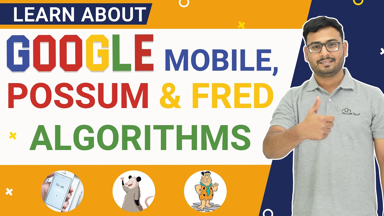Ultimate Guide  for Google Algorithm Mobilegeddon, Possum, Fred  Algorithm ( Google Update)