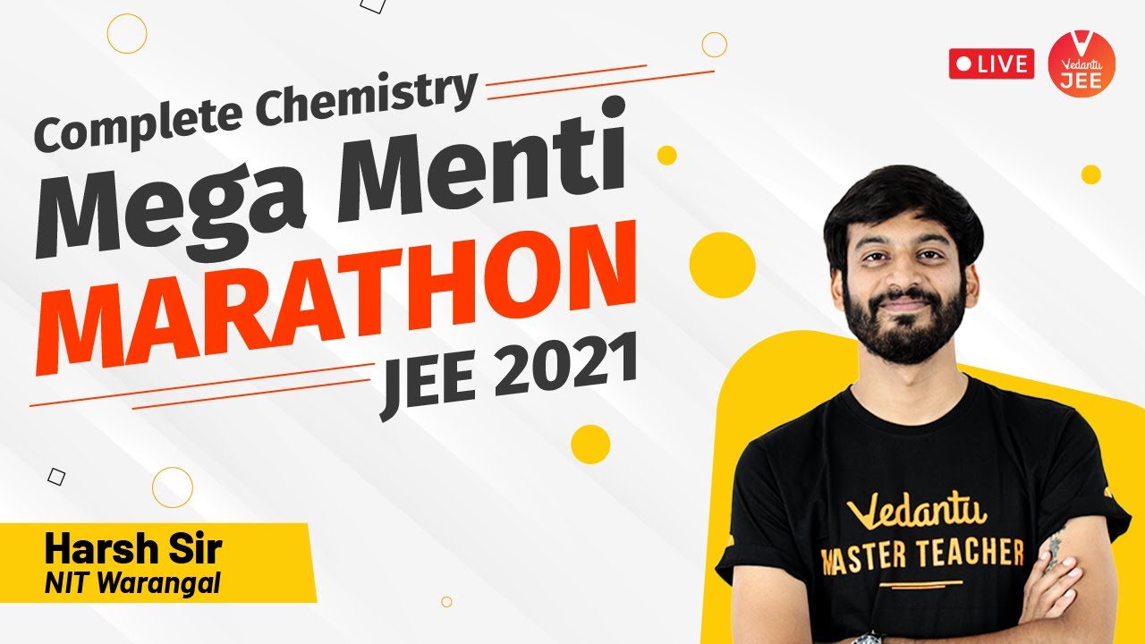 Complete Chemistry for JEE 2021 🔥 | Mega Menti Marathon 🏃 | JEE Main 2021 | Harsh Sir | Vedantu JEE