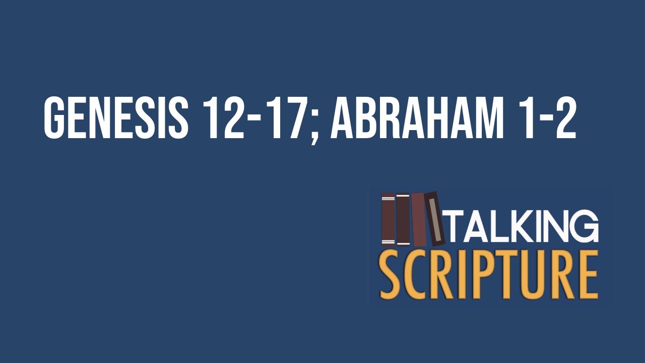 Ep 359 | Genesis 12-17; Abraham 1-2, Come Follow Me 2026 (February 16-22)