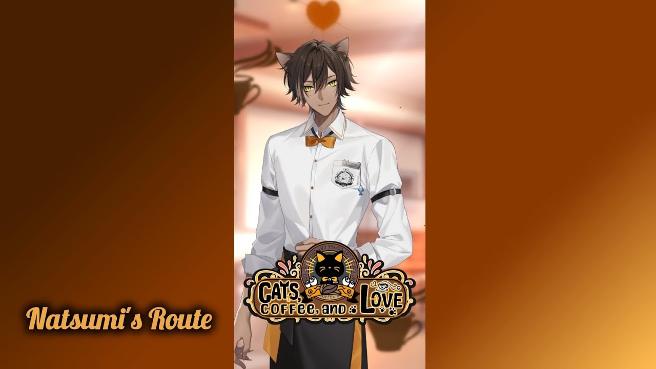 Cats, Coffee, and Love || Natsumi's Route