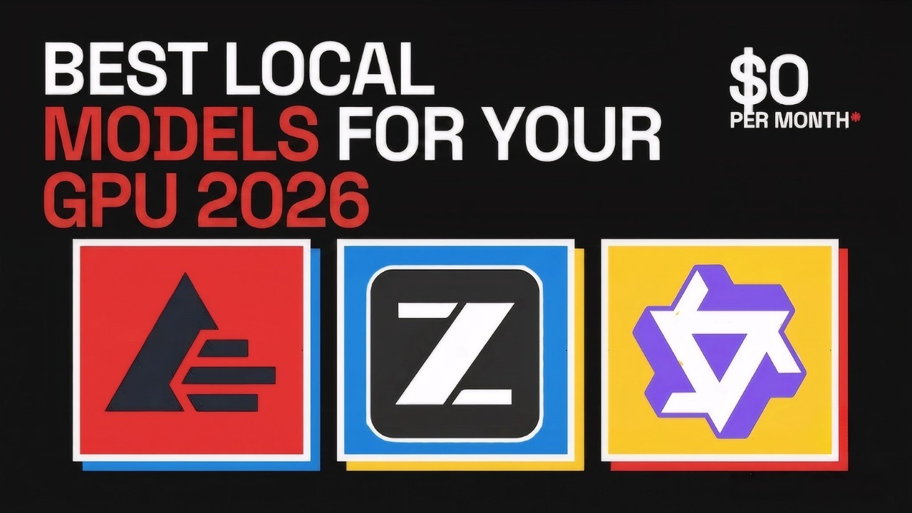 Best Local AI Models For Your Every GPU 2026