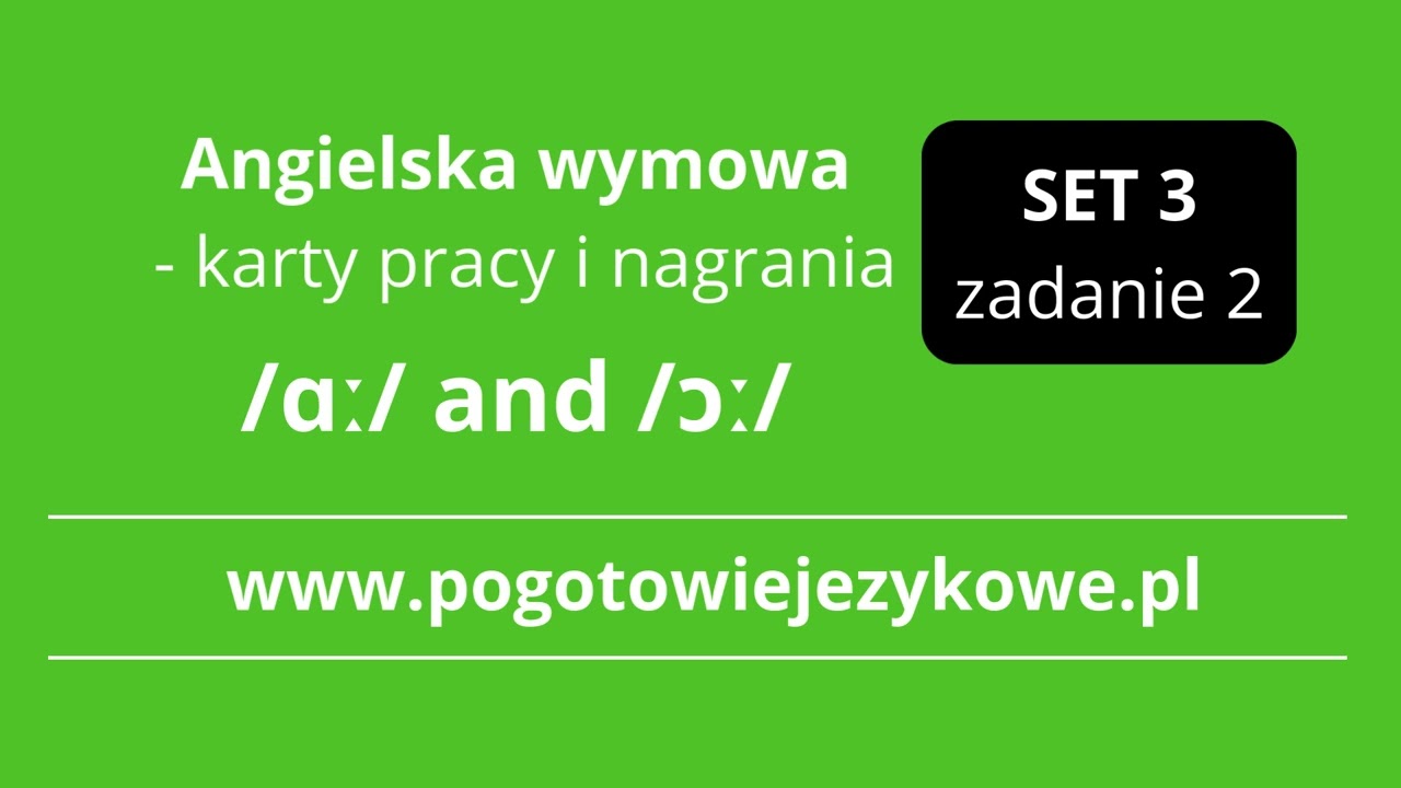 Angielska wymowa karty pracy i nagrania SET 3 zad 2