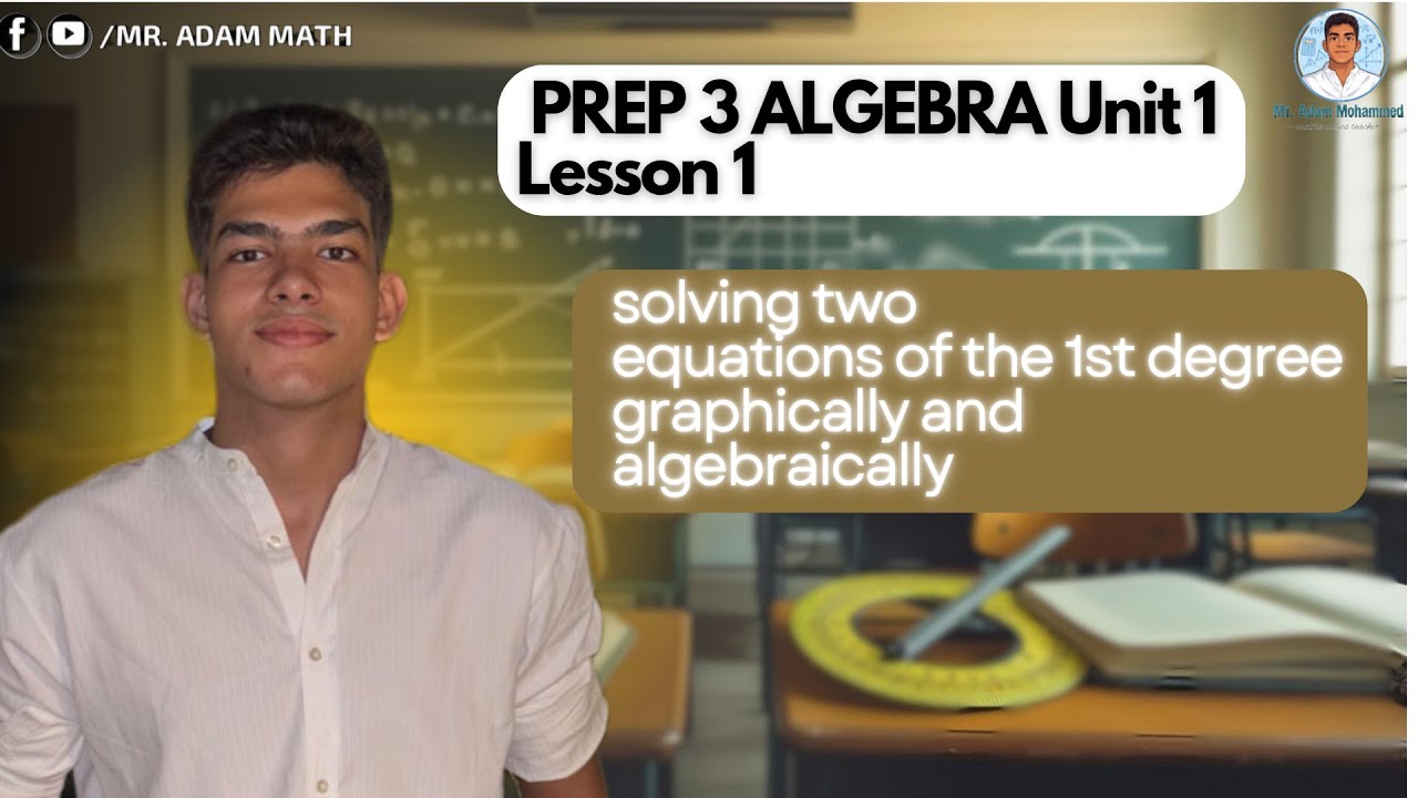 prep 3 \ Algebra\ lesson 1\ solving two equations of the 1st degree graphically and algebraically