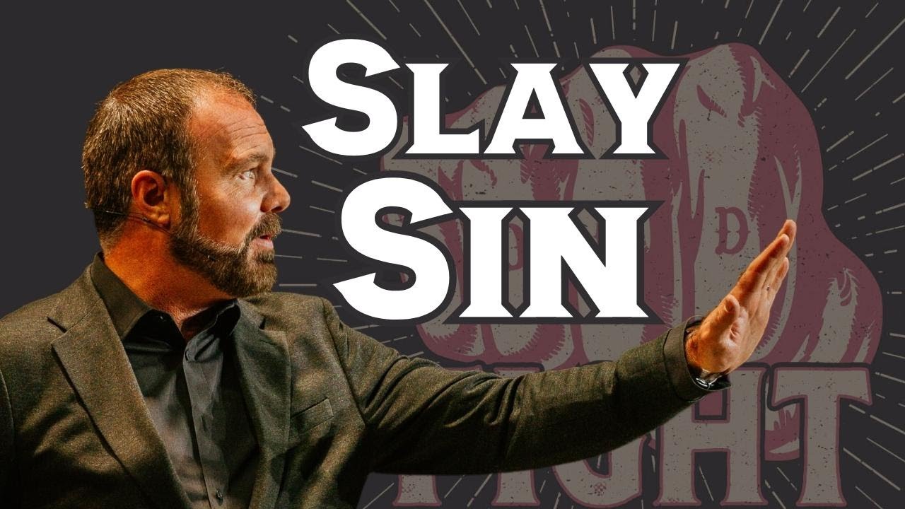 How do you slay sin?