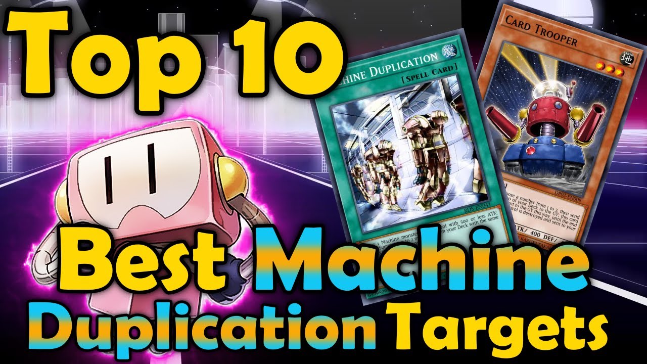 Top 10 Best Machine Duplication Targets in YuGiOh