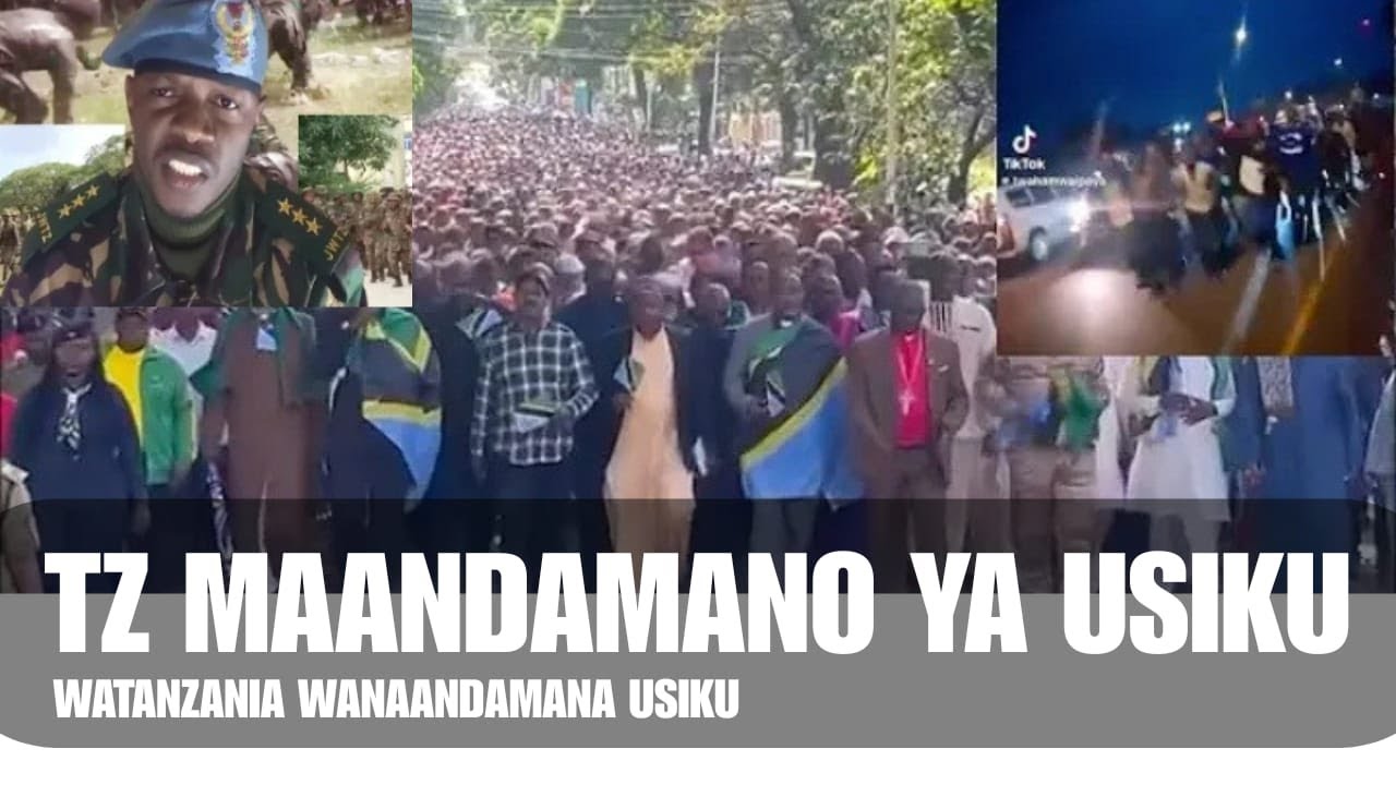 Watanzania waandamana usiku. Wanajeshi takes over Tanzania