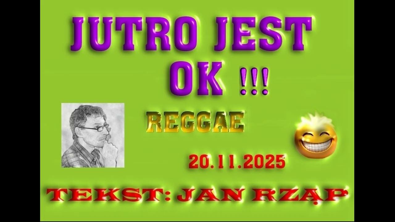 JUTRO JEST OK - REGGAE - WERSJA LONG