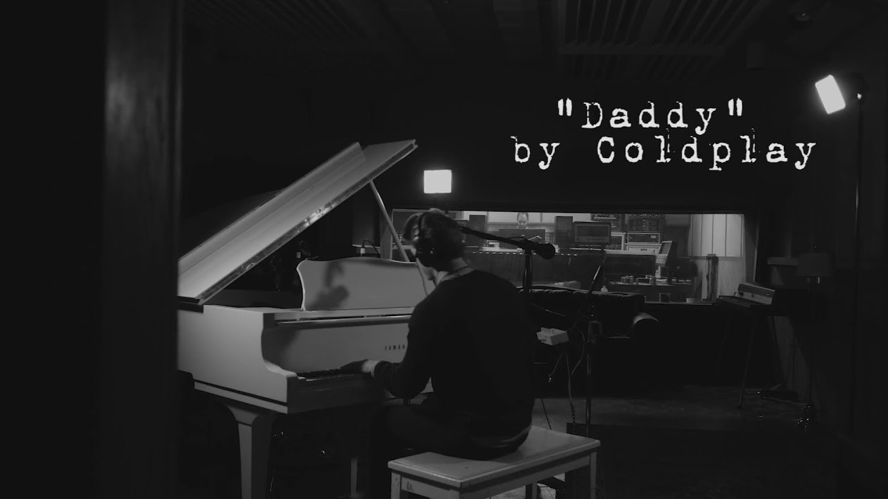 COLDPLAY || 'Daddy' Cover (Acoustic Live Cover)