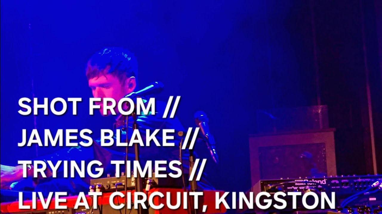 SHOT FROM // JAMES BLAKE // TRYING TIMES (STRIPPED BACK) // LIVE AT CIRCUIT, KINGSTON