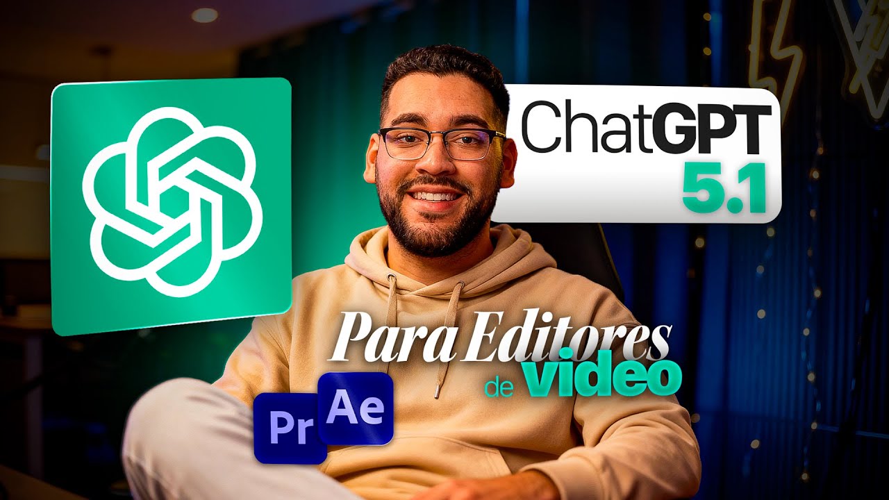 ChatGPT 5.1 para editores de vídeo 🚀 Guía completa + prompts listos para usar