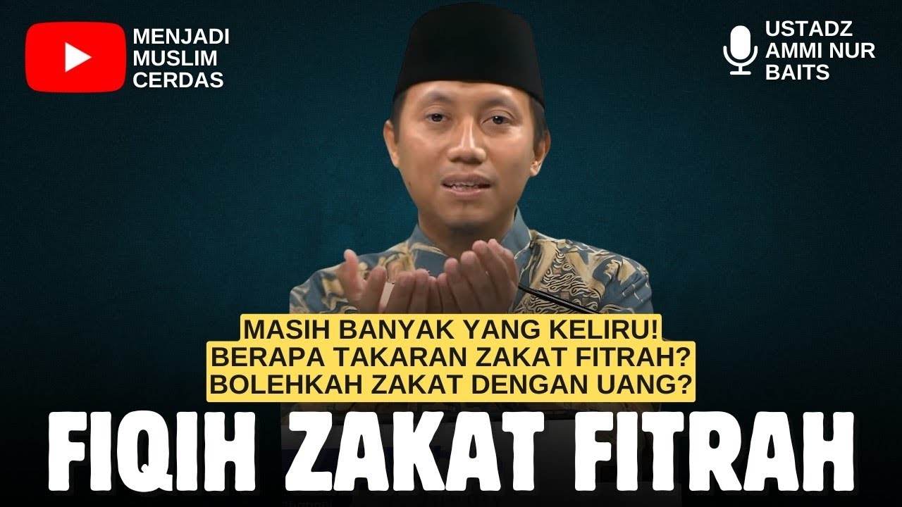 FIQIH ZAKAT FITRAH | USTADZ AMMI NUR BAITS 