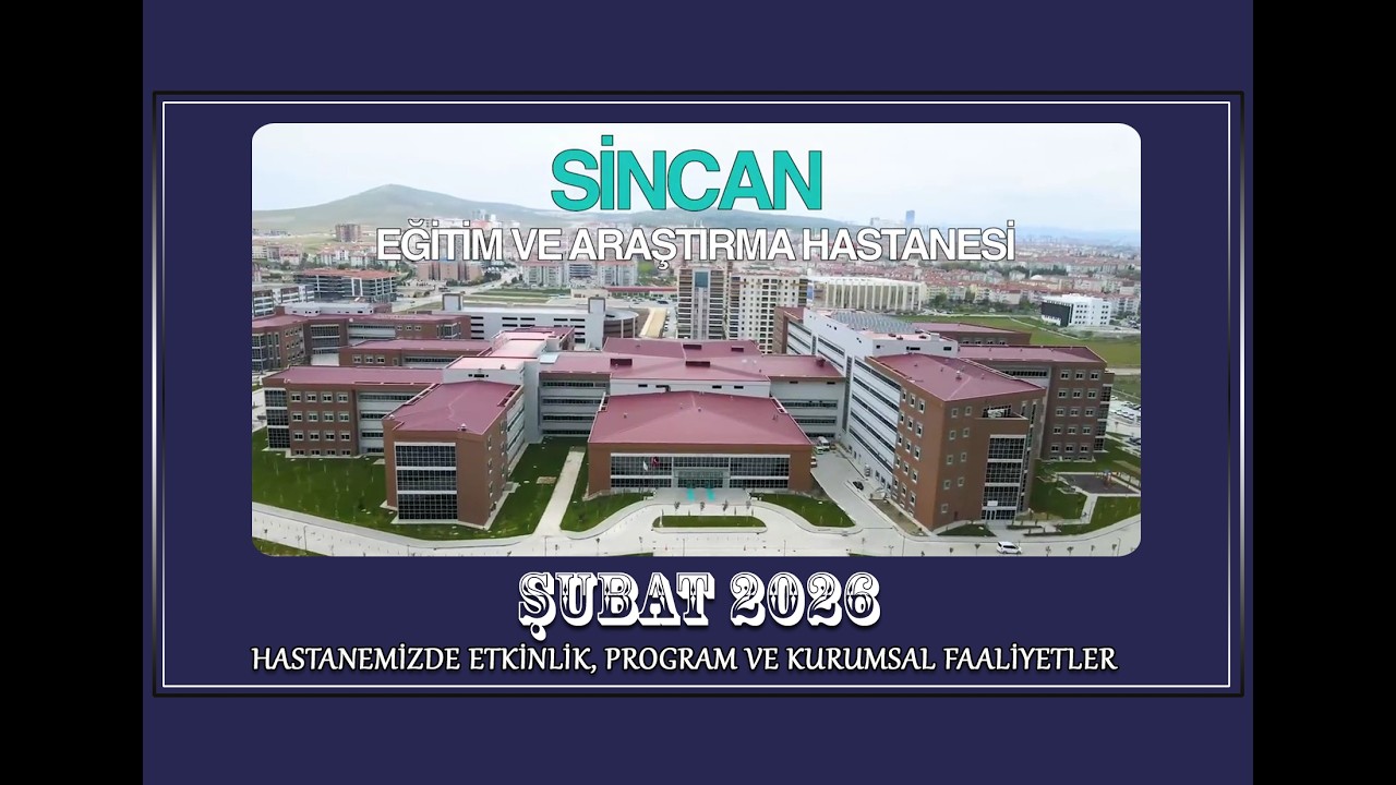 HASTANEMİZDE ŞUBAT 2026 ETKİNLİK, PROGRAM VE KURUMSAL FAALİYETLER
