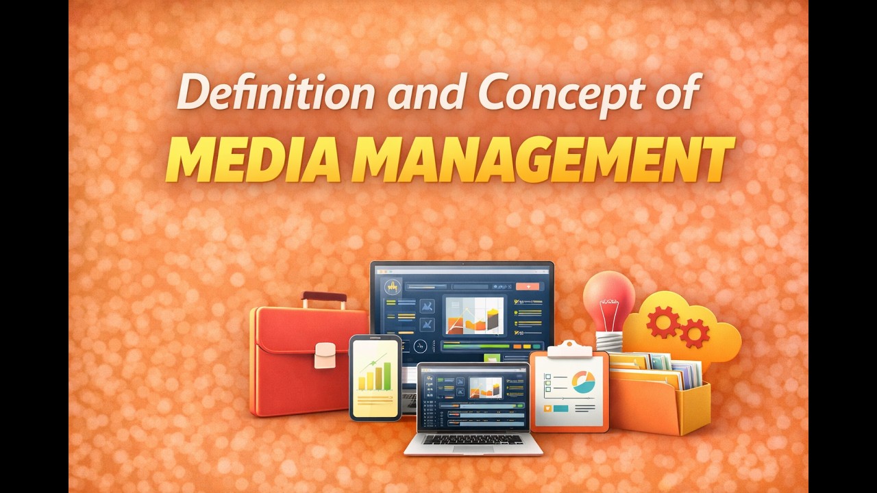 Definition and Concept of Media Management