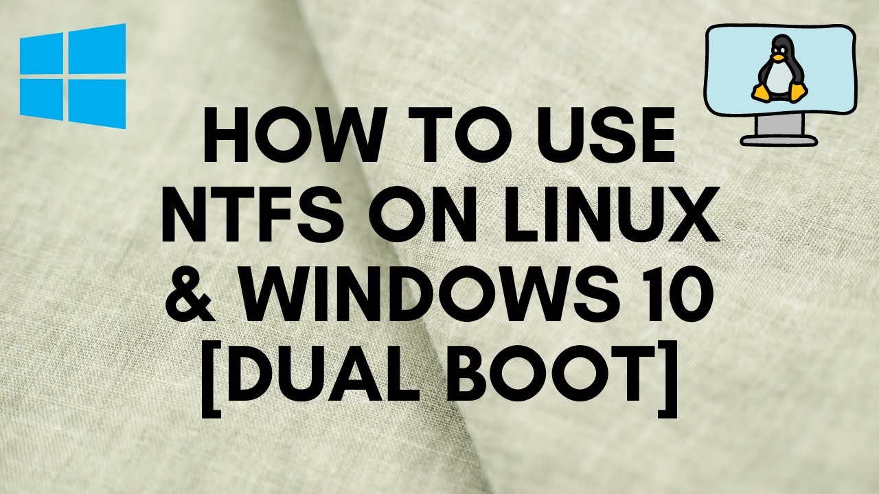 How to get write access to NTFS on Linux and Windows 10 [Dual Boot]