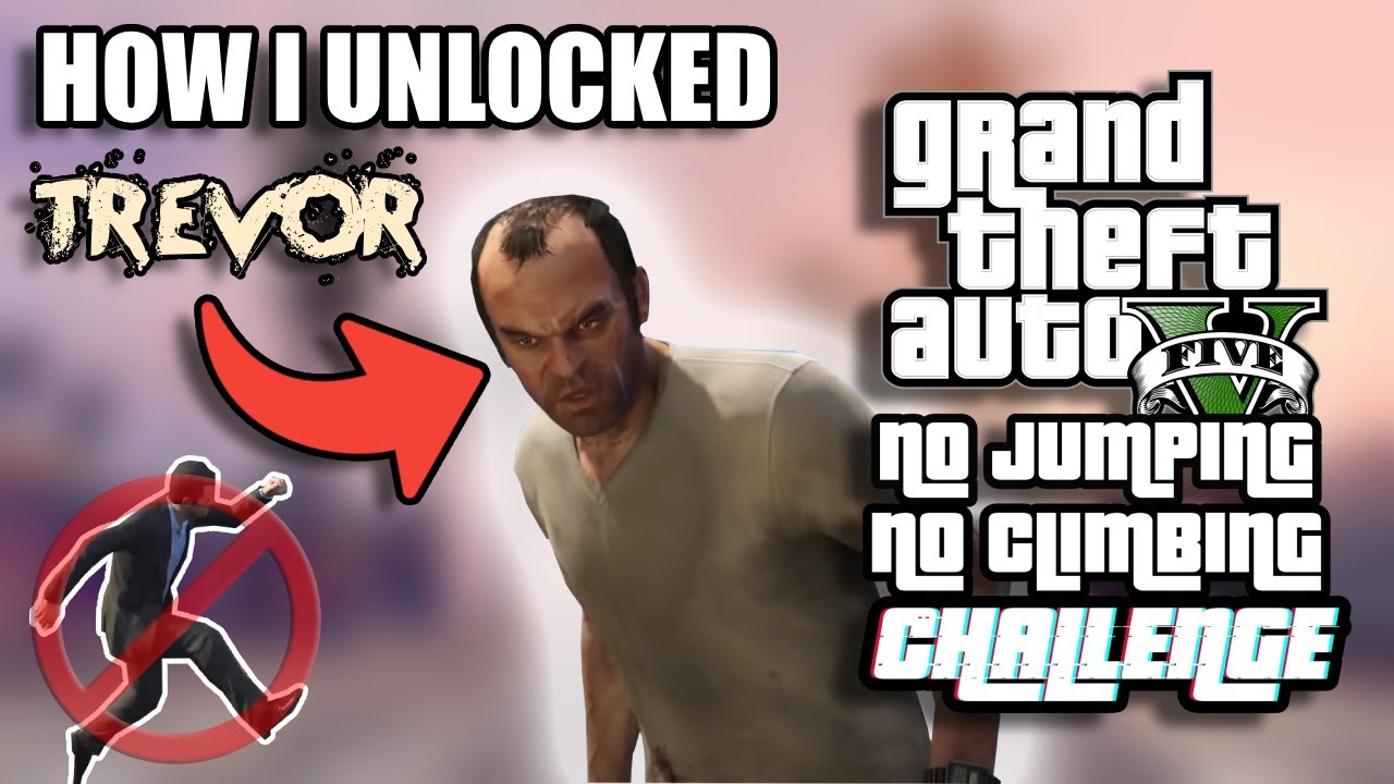 Can you beat GTA 5 without Jumping or Climbing? | Unlocking Trevor