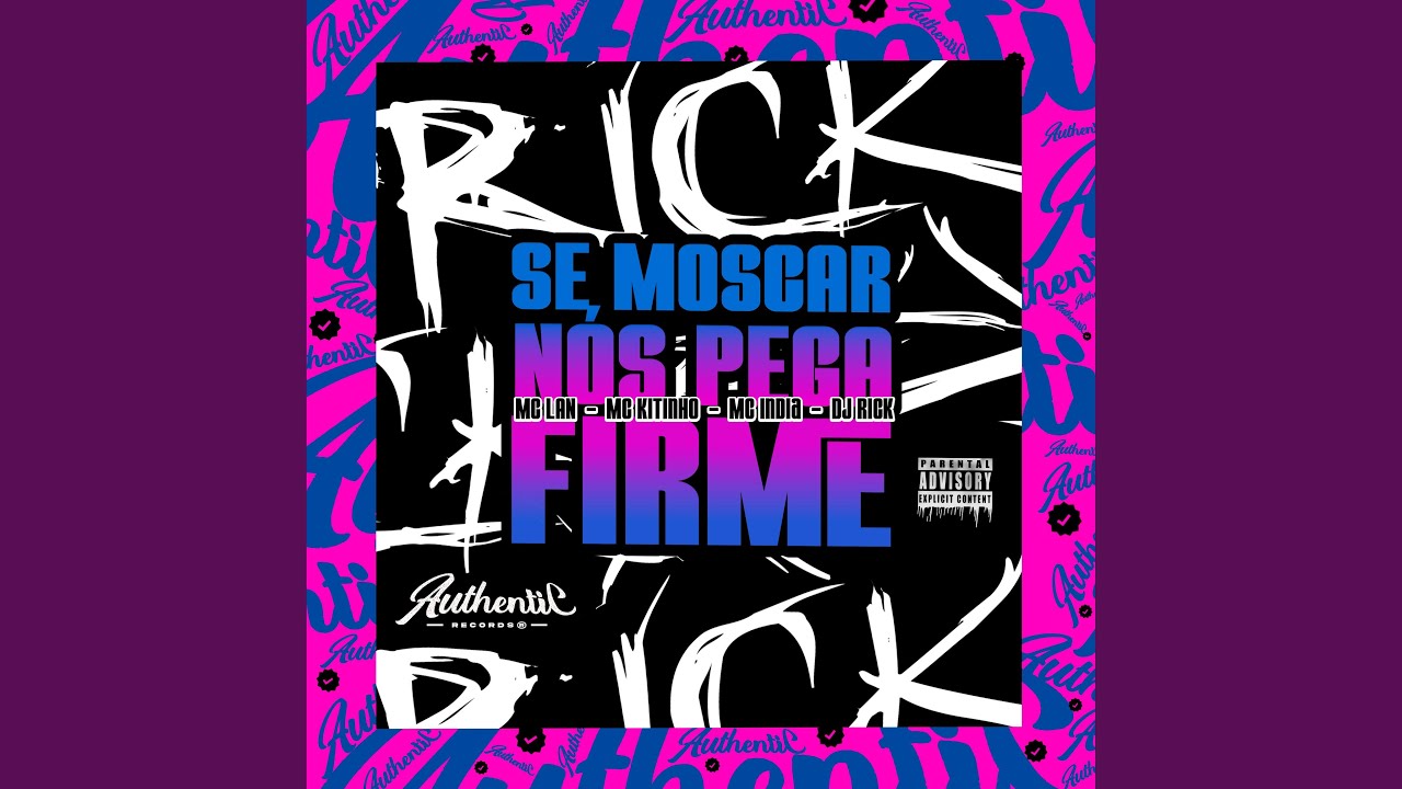 Se Moscar Nós Pega Firme (feat. MC Lan, Mc Kitinho & Mc India)