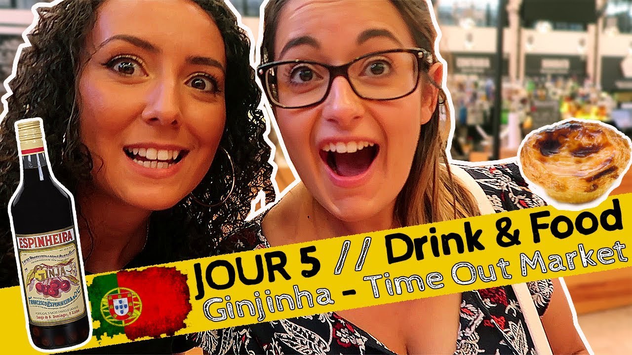 VLOG JOUR 5 : DRINK & FOOD // GINJINHA - TIME OUT MARKET (Lisbon, PORTUGAL TRAVEL GUIDE)