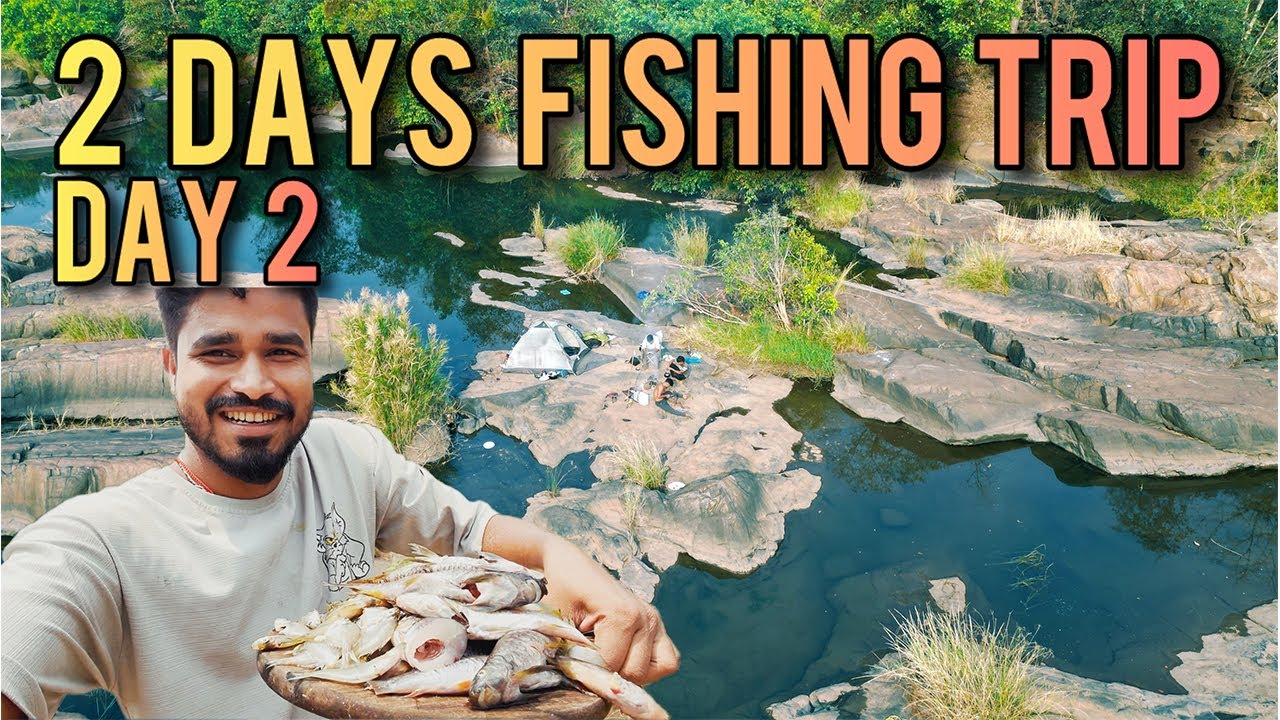 2 Days Fishing Trip Catch & Cook in a Mountainous Jungle River ( View from here is Amazing) PART 2