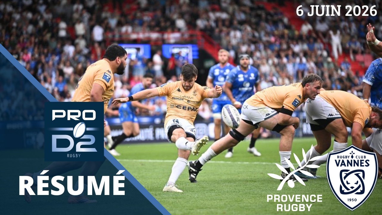 Finale Pro D2 : un suspens DINGUE entre VANNES et PROVENCE pour monter en top14, &eacute;chec ou r&eacute;ussite?!