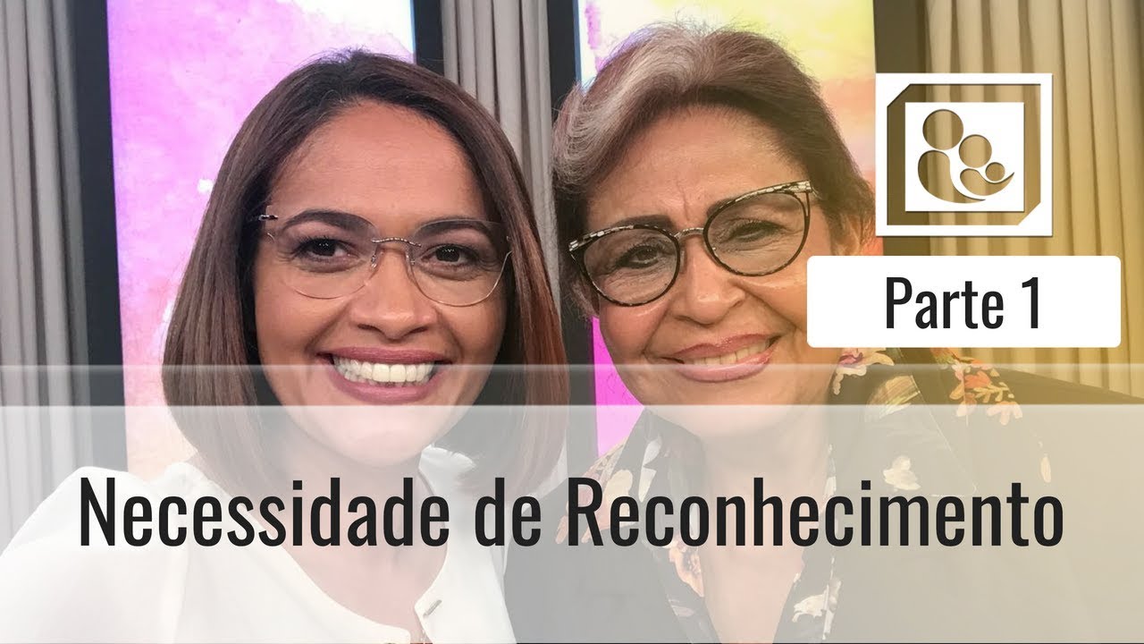 Necessidade de Reconhecimento - Parte 1