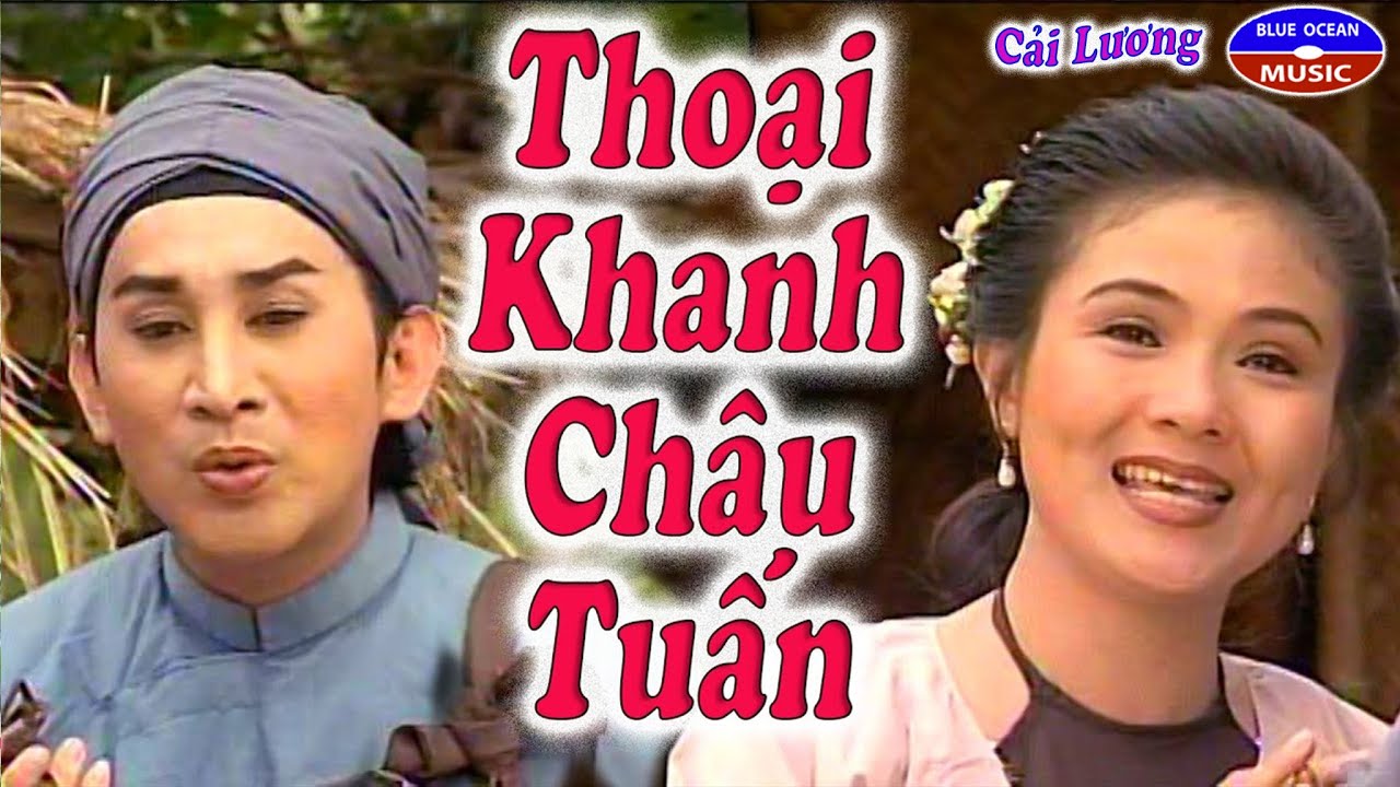 Cai Luong Thoai Khanh Chau Tuan