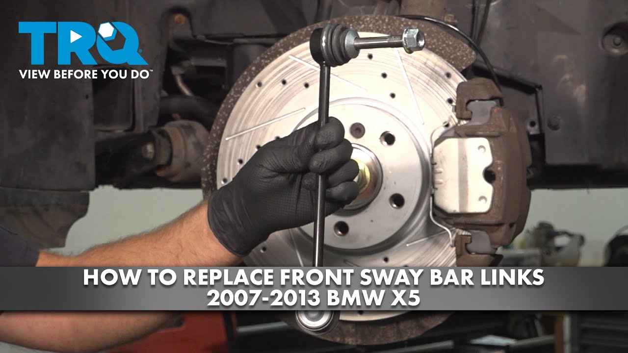 How to Replace Front Sway Bar Links 2007-2013 BMW X5