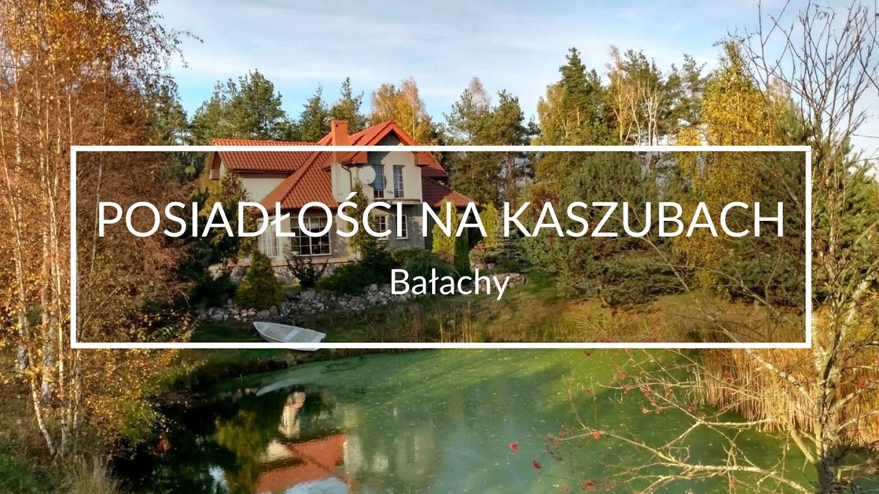Posiadłość z widokiem na kaszubskie wzg&oacute;rza - Bałachy