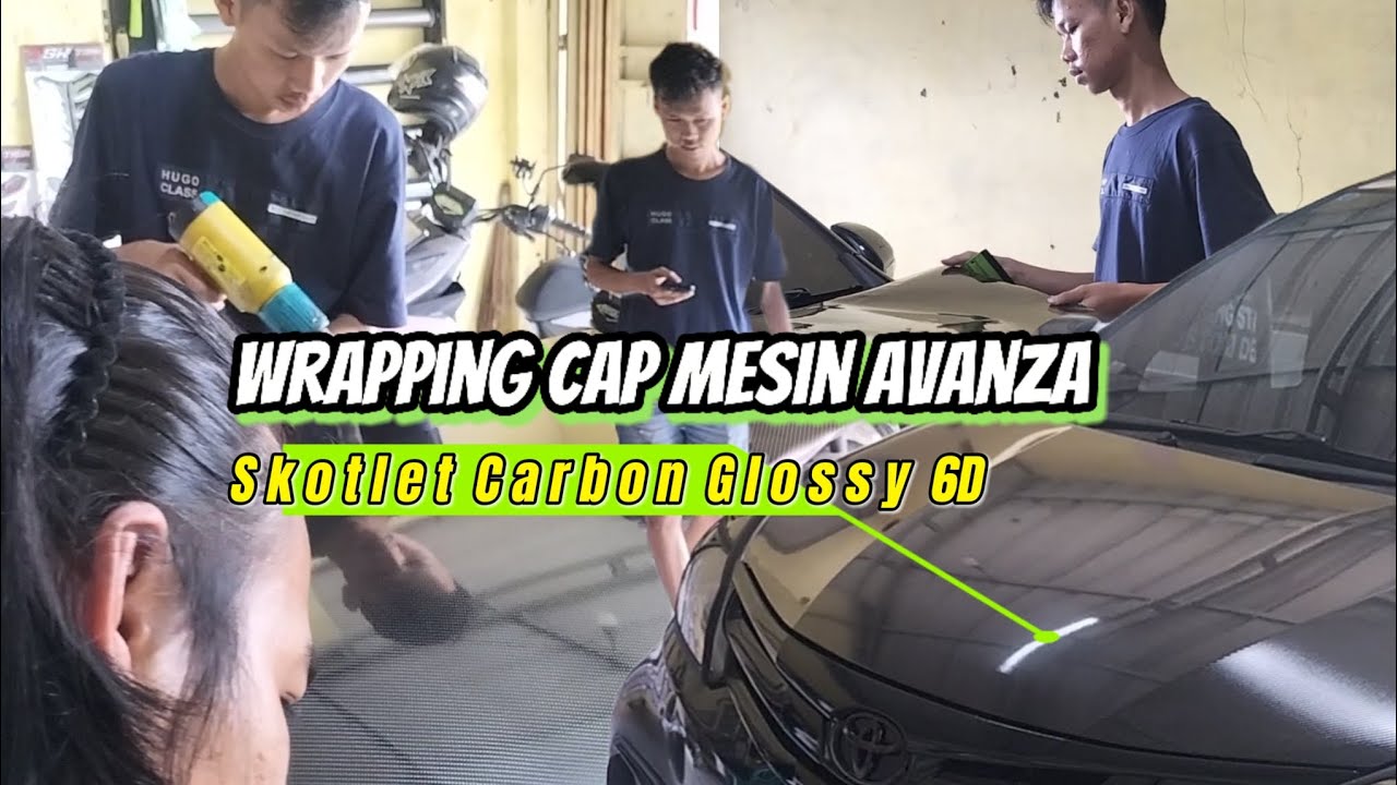 Wrapping/Bungkus Kap Mesin Avanza Velos Pakai Skotlet Carbon Hitam Glossy 6D