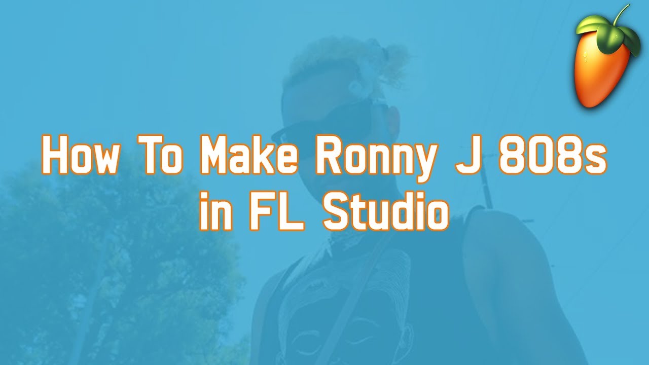 How To Make Ronny J 808s in FL Studio | FL Studio Tutorial