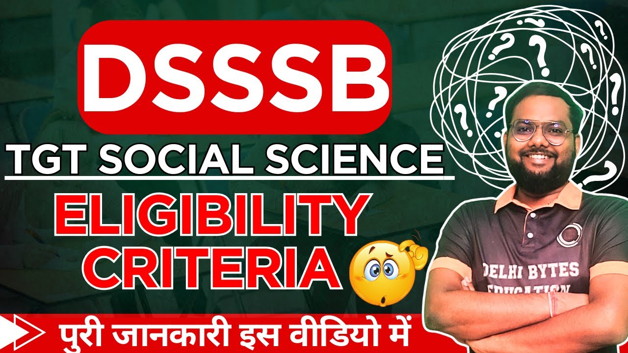 DSSSB TGT Social Science Vacancy 2024 || DSSSB Eligibility Criteria