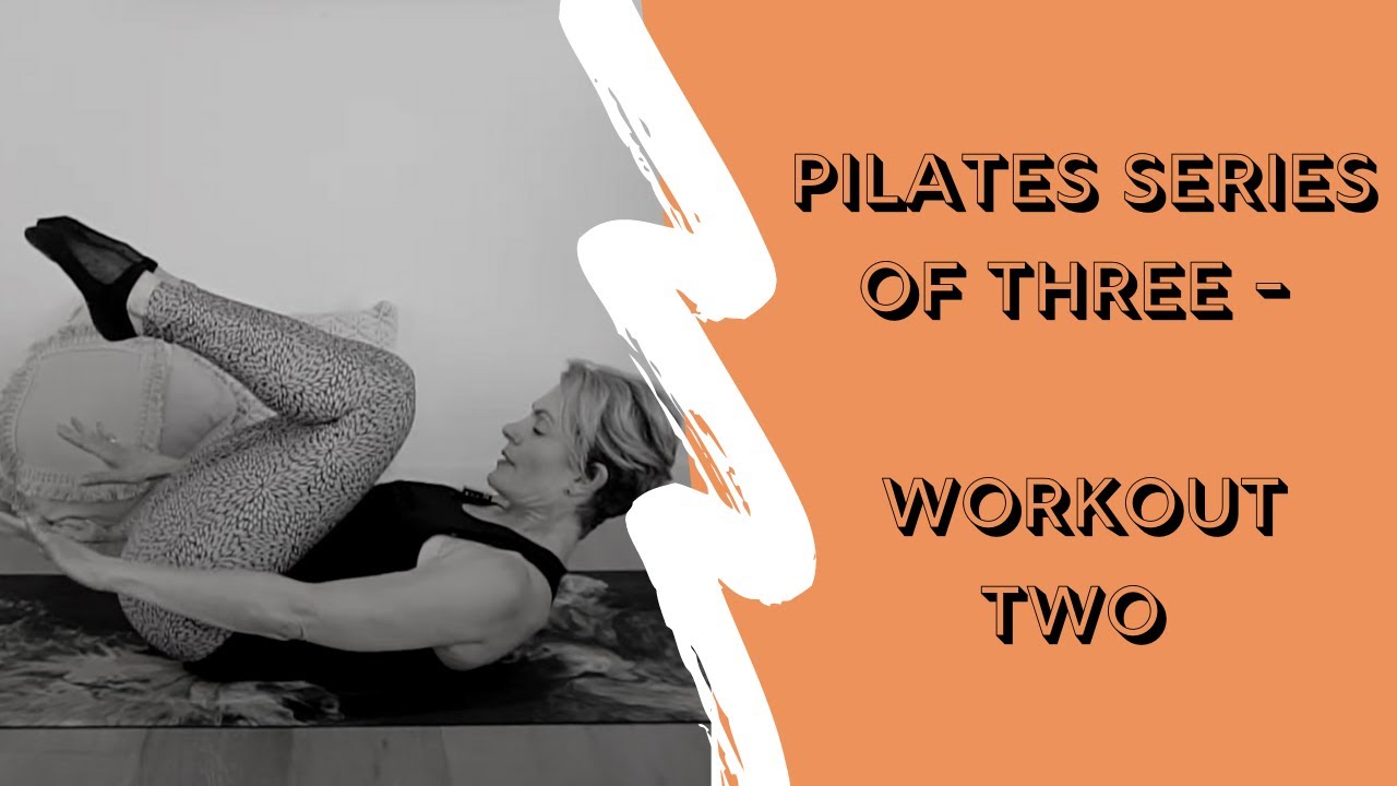 Pilates Series of Three - Workout Two