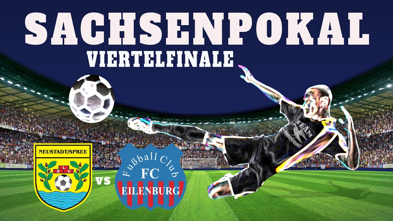 Sachsenpokal / Viertelfinale - (2019/20) / LSV Neustadt/Spree - FC Eilenburg
