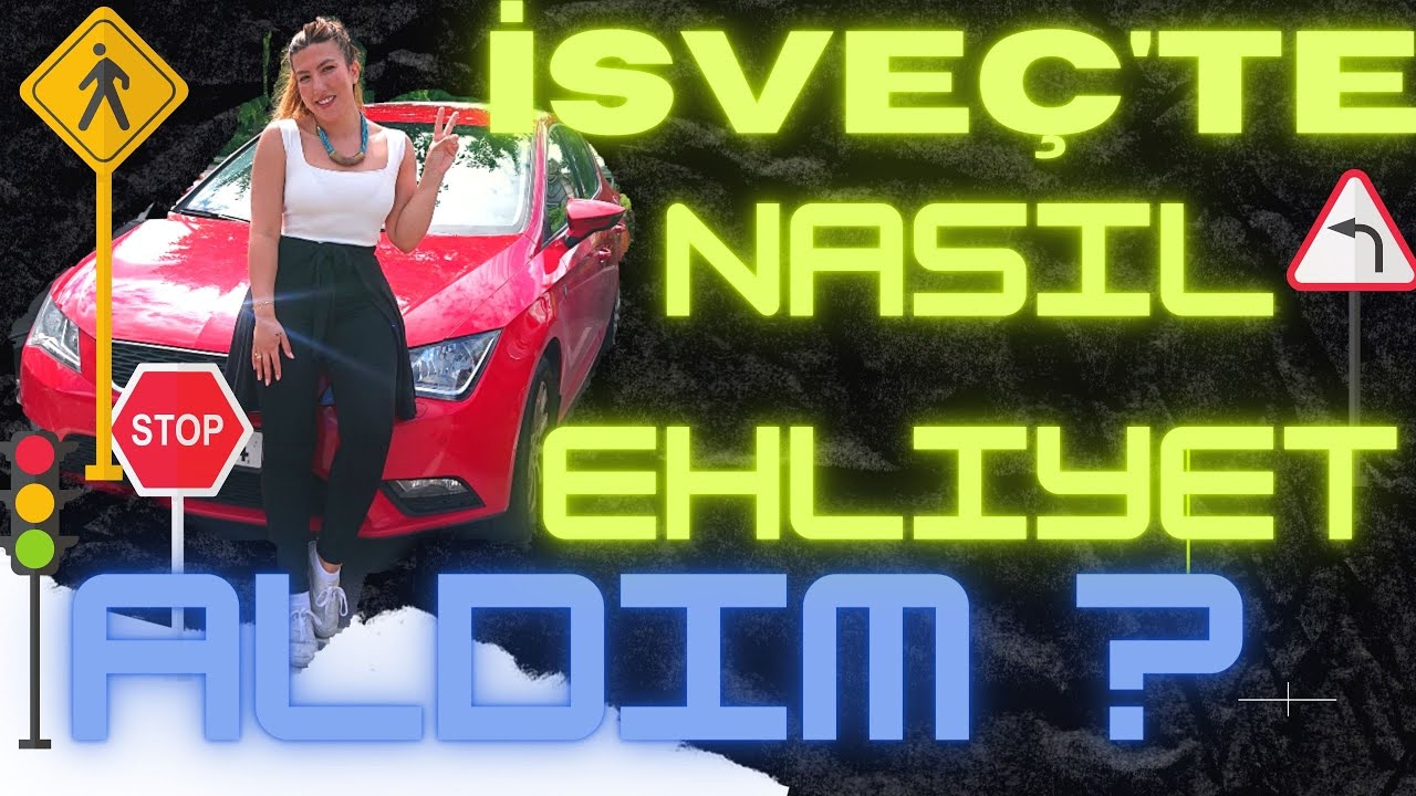 İsveç'te Ehliyet Almanın 5 Adımı !