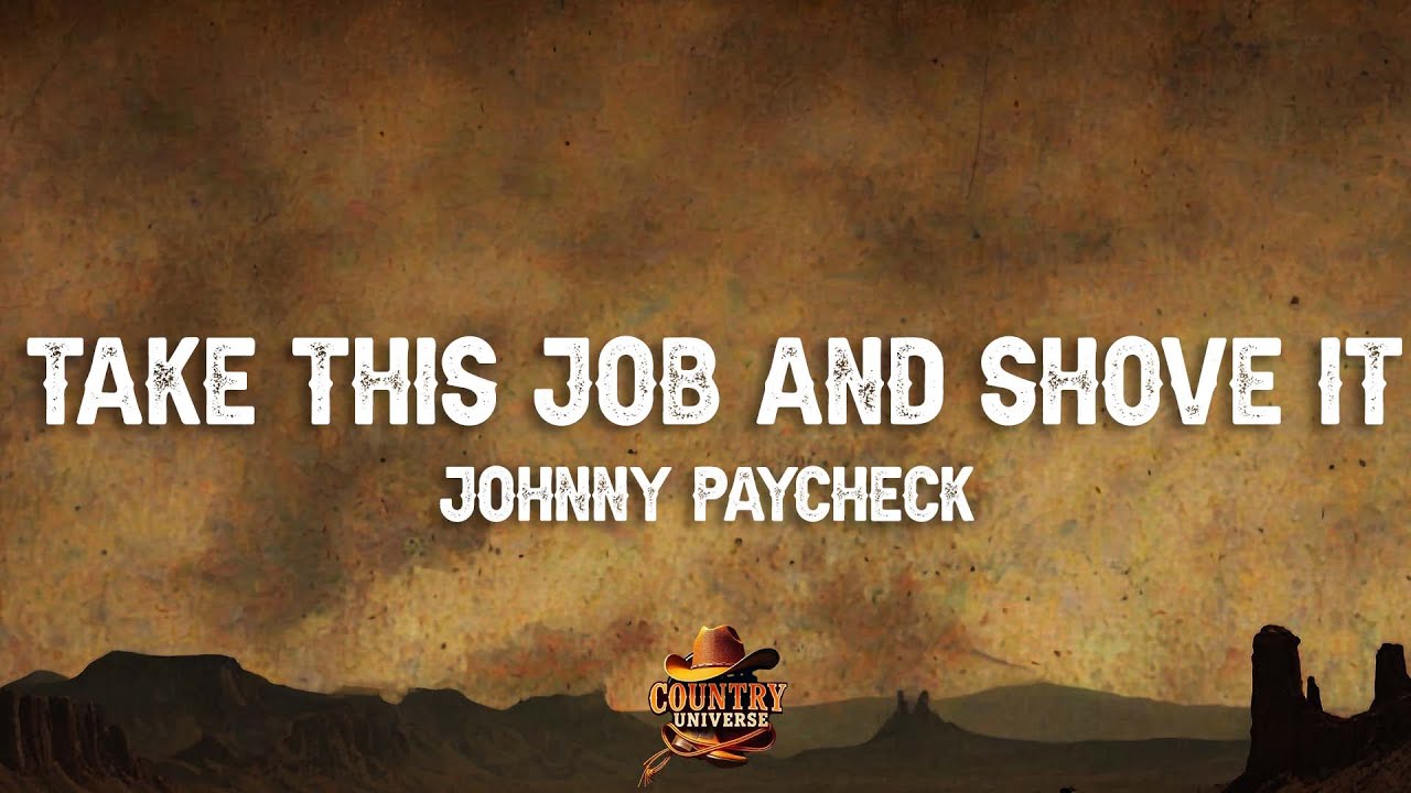 Johnny Paycheck - Take This Job and Shove It (Lyrics)