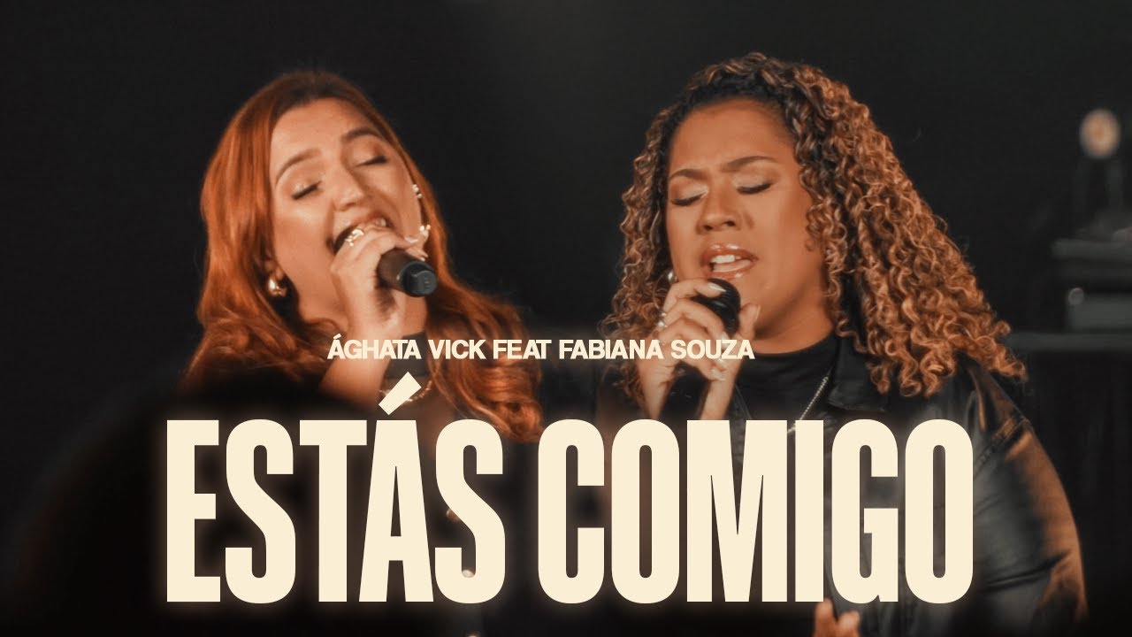 Estás Comigo - Aghata Vick Feat. Fabiana Souza (Clipe Oficial)
