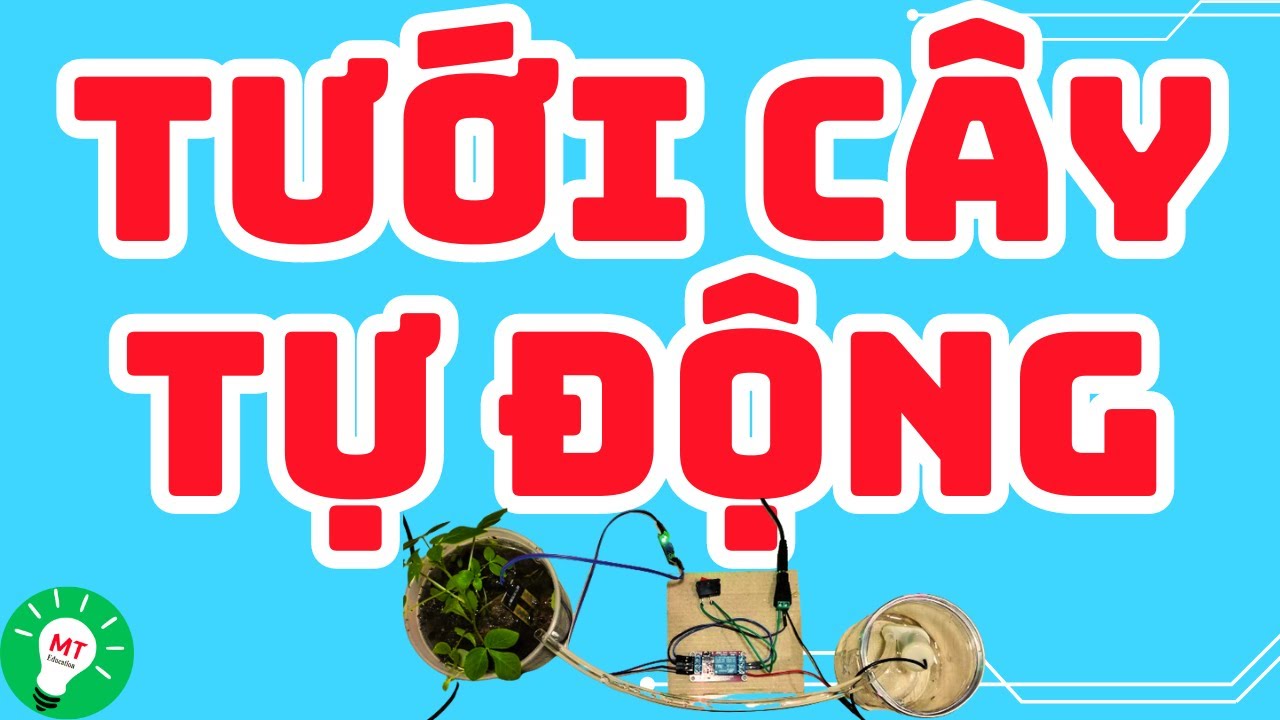 Tưới cây tự động/máy bơm nước tự chế/bộ tưới cây tự động/công nghệ lớp 8