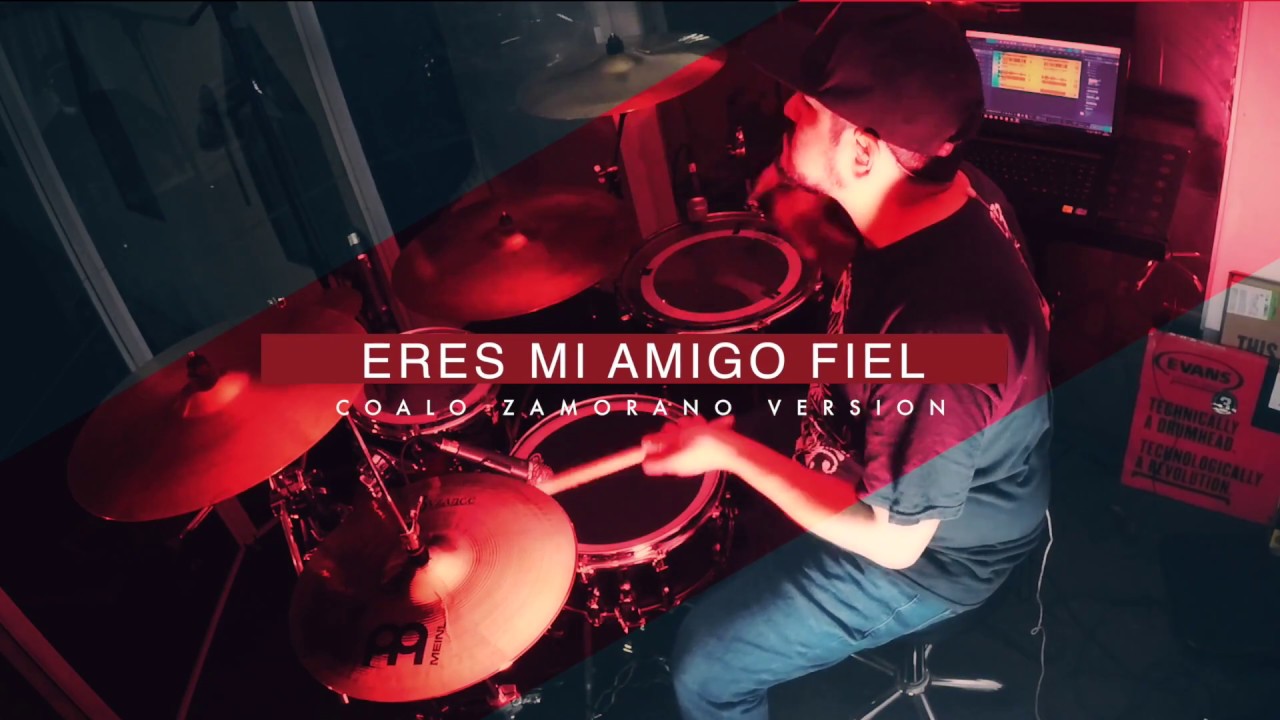 Eres mi amigo fiel - Drum Cover - Version Coalo Zamorano