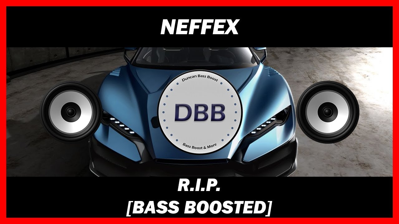 NEFFEX - R.I.P. [Copyright Free] [BASS BOOSTED]