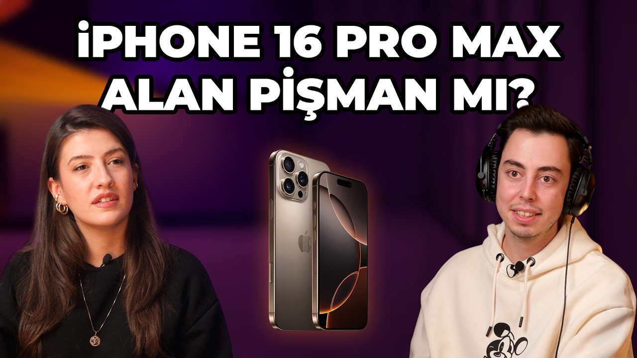 Furkan Soruyor: Eşim iPhone 16 Pro Max'e Geçince Ne Oldu? 8K