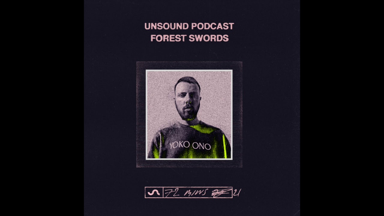 Forest Swords &ndash; Unsound Festival mix (2019)